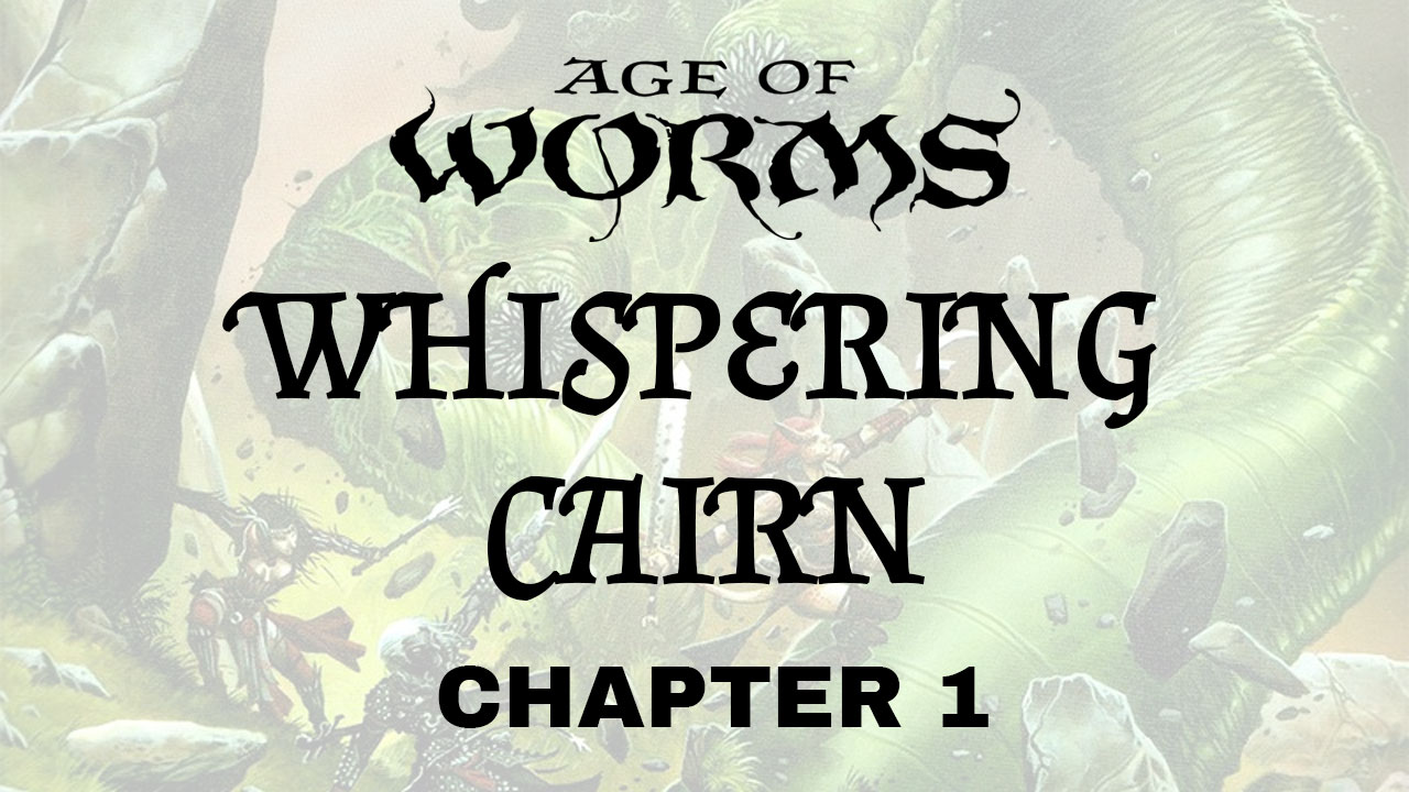 Age of Worms Chapter 1 Whispering Cairn Adventure Path by Paizo in Dungeon Magazine D20 DND 5E 3.5 Pathfinder Dungeons and Dragons Adventures Modules